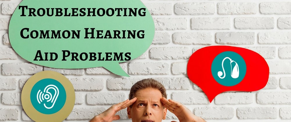 Troubleshooting hearing aid problems