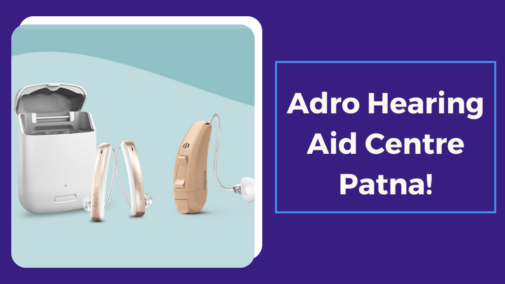 Hearing Aid Centre Patna Audiologists in Patna